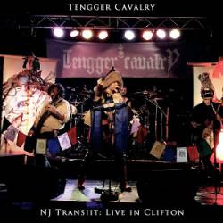 Tengger Cavalry : NJ Transiit: Live in Clifton